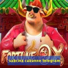 sabrina rabanne telegram